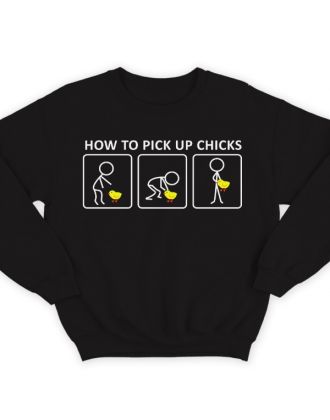 Прикольный свитшот с надписью "How to pick up chicks" ("Как заполучить цыпу")